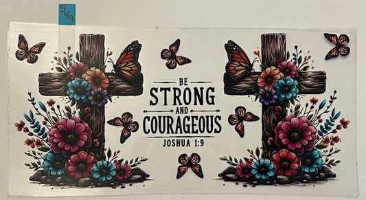 Be Strong and Courageous Crosses - W549